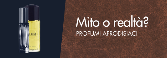 Profumi afrodisiaci: mito o realtà?