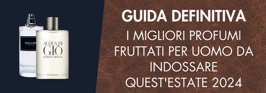 I migliori profumi fruttati per uomo da indossare quest'estate 2024