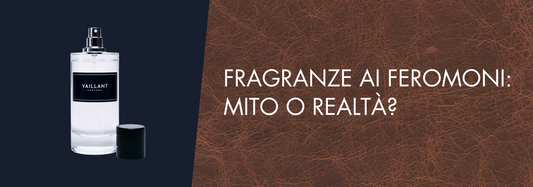 Fragranze ai feromoni: mito o realtà?