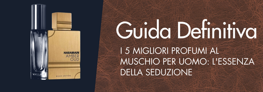 I 5 Migliori Profumi al Muschio per Uomo: L'Essenza della Seduzione